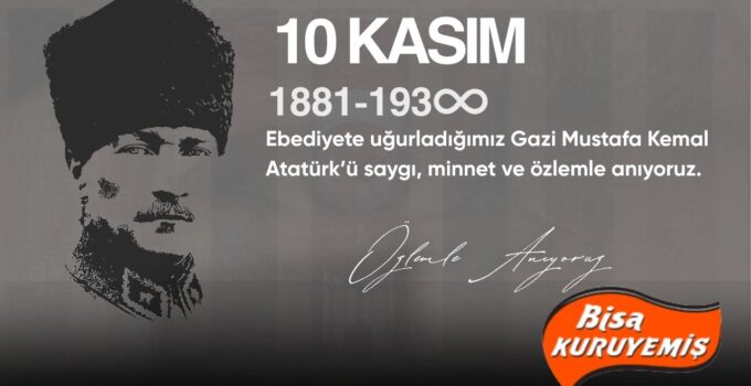 BİSA KURUYEMİŞ 10 KASIM REKLAM İLANI