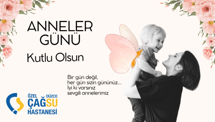 ÇAĞSU HASTANESİ ANNELER GÜNÜ REKLAM MESAJI