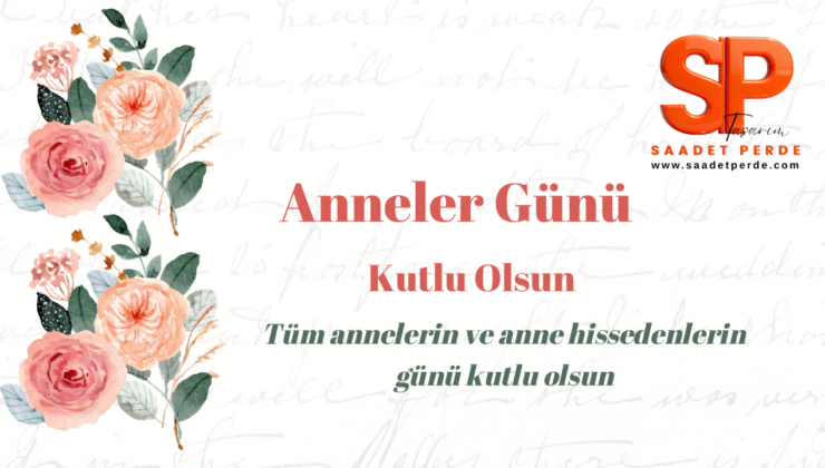 SAADET PERDE ANNELER GÜNÜ REKLAM MESAJI