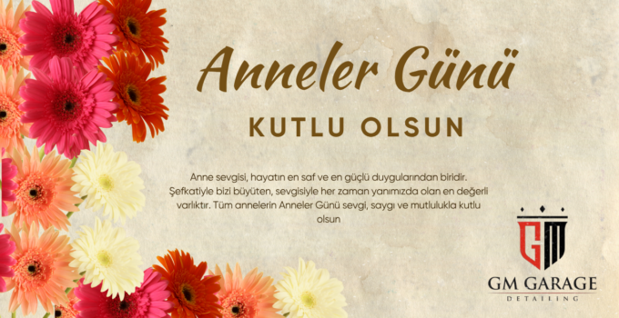 GM GARAGE ANNELER GÜNÜ REKLAM MESAJI
