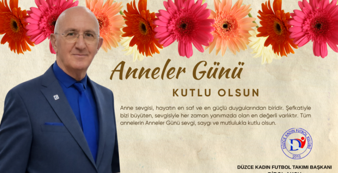 BİROL AKSU ANNELER GÜNÜ REKLAM MESAJI