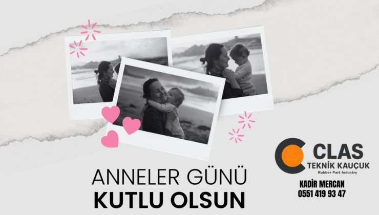 CLAS TEKNİK ANNELER GÜNÜ REKLAM MESAJI